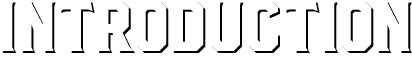 INTRODUCTION